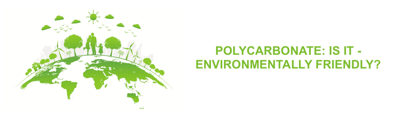 Polycarbonate: Is it Environmentally Friendly?